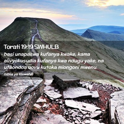 Picture 02 - Torati 19:19 SWHULB - basi unapaswa kufanya kwake, kama alivyokusudia - Bible Verse Picture