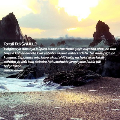 Picture 02 - Torati 19:6 SWHULB - Vinginevyo damu ya mlipiza kisasi atamfuata yeye - Bible Verse Picture