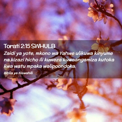 Picture 02 - Torati 2:15 SWHULB - Zaidi ya yote, mkono wa Yahwe ulikuwa kinyume na - Bible Verse Picture