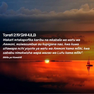 Picture 02 - Torati 2:19 SWHULB - Wakati mtakapofika karibu na mkabala wa watu wa - Bible Verse Picture