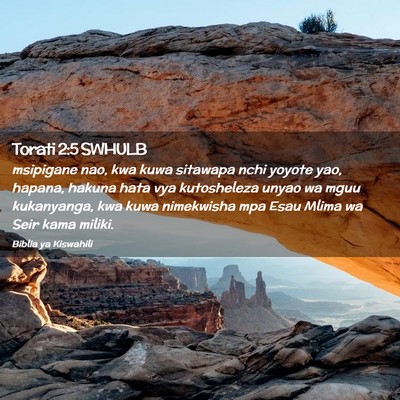 Picture 02 - Torati 2:5 SWHULB - msipigane nao, kwa kuwa sitawapa nchi yoyote yao, - Bible Verse Picture
