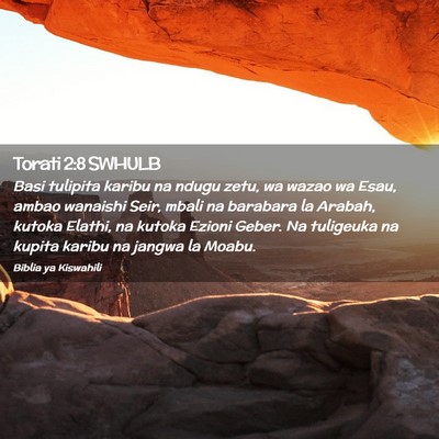Picture 02 - Torati 2:8 SWHULB - Basi tulipita karibu na ndugu zetu, wa wazao wa - Bible Verse Picture