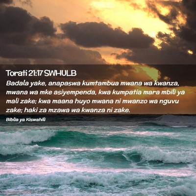 Picture 02 - Torati 21:17 SWHULB - Badala yake, anapaswa kumtambua mwana wa kwanza, - Bible Verse Picture