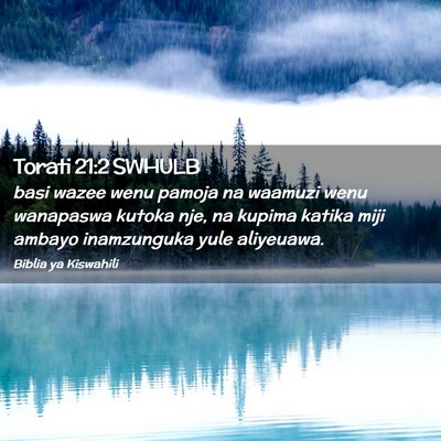 Picture 02 - Torati 21:2 SWHULB - basi wazee wenu pamoja na waamuzi wenu wanapaswa - Bible Verse Picture