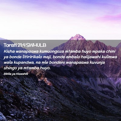Picture 02 - Torati 21:4 SWHULB - Kisha wanapaswa kumuongoza mtamba huyo mpaka - Bible Verse Picture