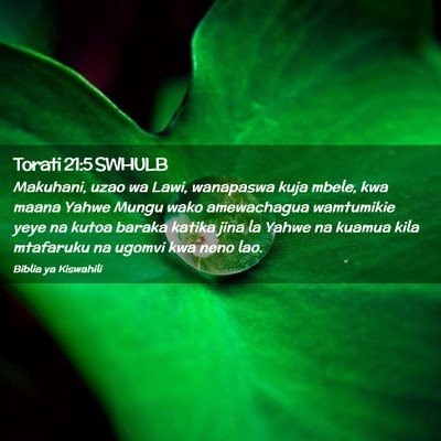 Picture 02 - Torati 21:5 SWHULB - Makuhani, uzao wa Lawi, wanapaswa kuja mbele, kwa - Bible Verse Picture