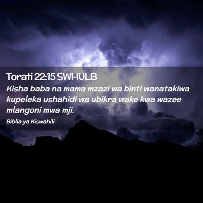 Picture 02 - Torati 22:15 SWHULB - Kisha baba na mama mzazi wa binti wanatakiwa - Bible Verse Picture