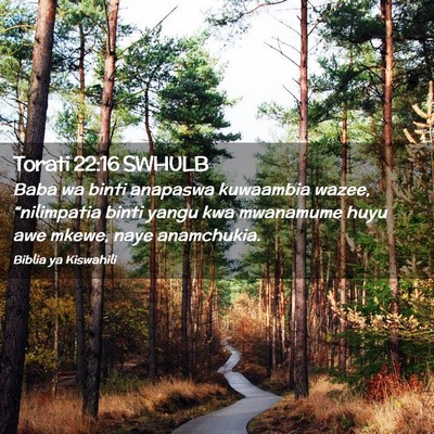 Picture 02 - Torati 22:16 SWHULB - Baba wa binti anapaswa kuwaambia wazee, - Bible Verse Picture