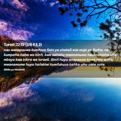 Picture 02 - Torati 22:19 SWHULB - nao wanapaswa kumtoza faini ya shekeli mia moja - Bible Verse Picture