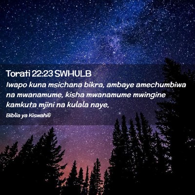 Picture 02 - Torati 22:23 SWHULB - Iwapo kuna msichana bikra, ambaye amechumbiwa na - Bible Verse Picture