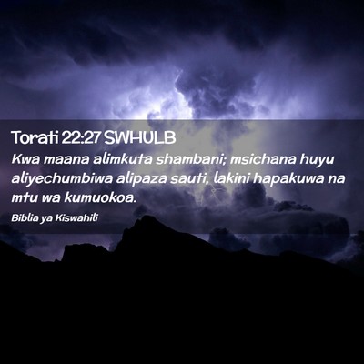 Picture 02 - Torati 22:27 SWHULB - Kwa maana alimkuta shambani; msichana huyu - Bible Verse Picture