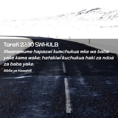 Picture 02 - Torati 22:30 SWHULB - Mwanamume hapaswi kumchukua mke wa baba yake kama - Bible Verse Picture