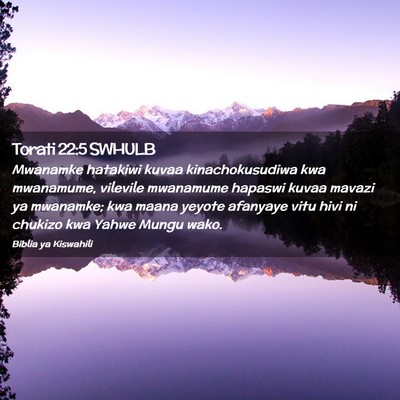 Picture 02 - Torati 22:5 SWHULB - Mwanamke hatakiwi kuvaa kinachokusudiwa kwa - Bible Verse Picture