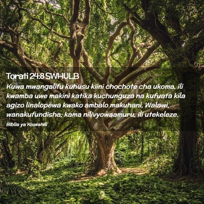 Picture 02 - Torati 24:8 SWHULB - Kuwa mwangalifu kuhusu kiini chochote cha ukoma, - Bible Verse Picture