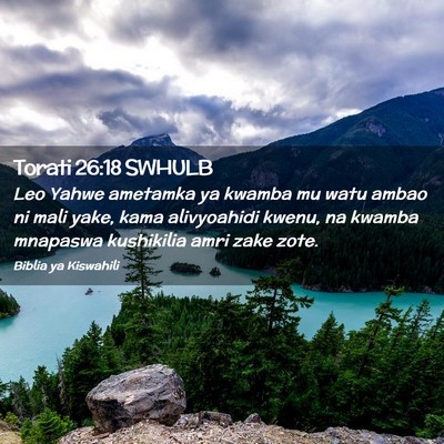 Picture 02 - Torati 26:18 SWHULB - Leo Yahwe ametamka ya kwamba mu watu ambao ni - Bible Verse Picture