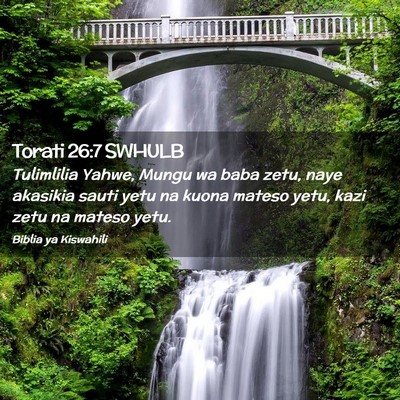 Picture 02 - Torati 26:7 SWHULB - Tulimlilia Yahwe, Mungu wa baba zetu, naye - Bible Verse Picture