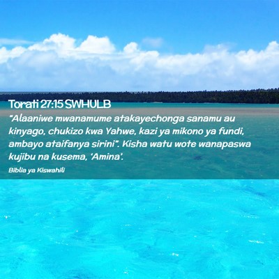Picture 02 - Torati 27:15 SWHULB - “Alaaniwe mwanamume atakayechonga sanamu au - Bible Verse Picture