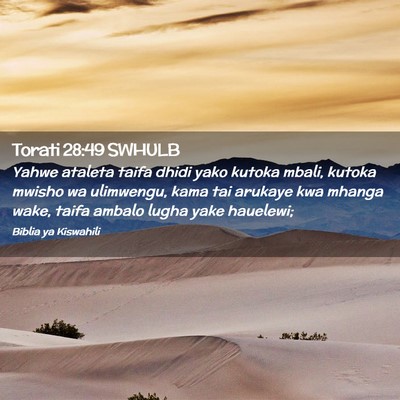 Picture 02 - Torati 28:49 SWHULB - Yahwe ataleta taifa dhidi yako kutoka mbali, - Bible Verse Picture