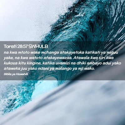 Picture 02 - Torati 28:57 SWHULB - na kwa mtoto wake mchanga atakayetoka katikati ya - Bible Verse Picture