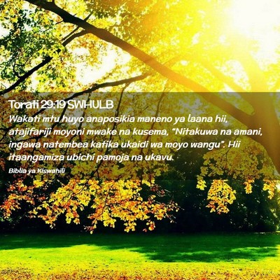 Picture 02 - Torati 29:19 SWHULB - Wakati mtu huyo anaposikia maneno ya laana hii, - Bible Verse Picture