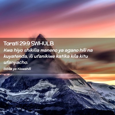 Picture 02 - Torati 29:9 SWHULB - Kwa hiyo shikilia maneno ya agano hili na - Bible Verse Picture