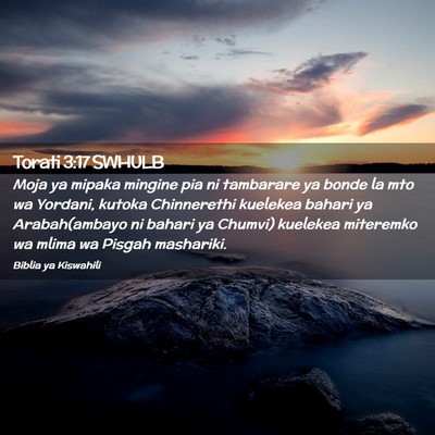 Picture 02 - Torati 3:17 SWHULB - Moja ya mipaka mingine pia ni tambarare ya bonde - Bible Verse Picture