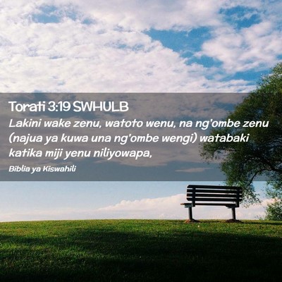 Picture 02 - Torati 3:19 SWHULB - Lakini wake zenu, watoto wenu, na ng'ombe zenu - Bible Verse Picture