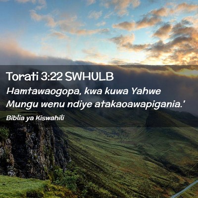 Picture 02 - Torati 3:22 SWHULB - Hamtawaogopa, kwa kuwa Yahwe Mungu wenu ndiye - Bible Verse Picture