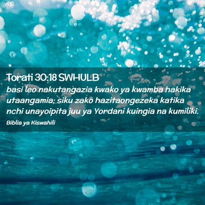 Picture 02 - Torati 30:18 SWHULB - basi leo nakutangazia kwako ya kwamba hakika - Bible Verse Picture
