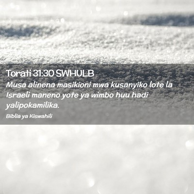 Picture 02 - Torati 31:30 SWHULB - Musa alinena masikioni mwa kusanyiko lote la - Bible Verse Picture