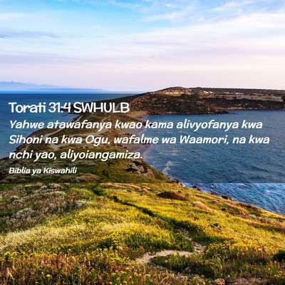 Picture 02 - Torati 31:4 SWHULB - Yahwe atawafanya kwao kama alivyofanya kwa Sihoni - Bible Verse Picture