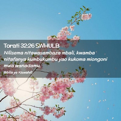 Picture 02 - Torati 32:26 SWHULB - Nilisema nitawasambaza mbali, kwamba nitafanya - Bible Verse Picture