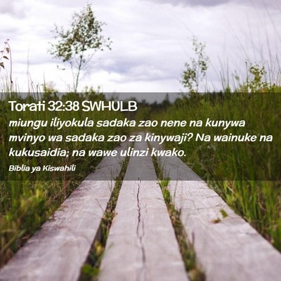 Picture 02 - Torati 32:38 SWHULB - miungu iliyokula sadaka zao nene na kunywa mvinyo - Bible Verse Picture