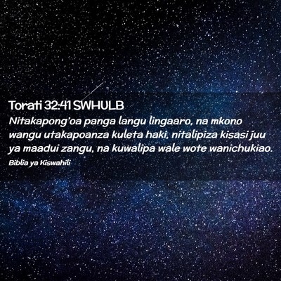 Picture 02 - Torati 32:41 SWHULB - Nitakapong’oa panga langu lingaaro, na mkono - Bible Verse Picture
