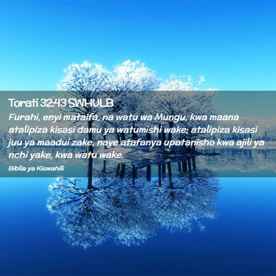 Picture 02 - Torati 32:43 SWHULB - Furahi, enyi mataifa, na watu wa Mungu, kwa maana - Bible Verse Picture