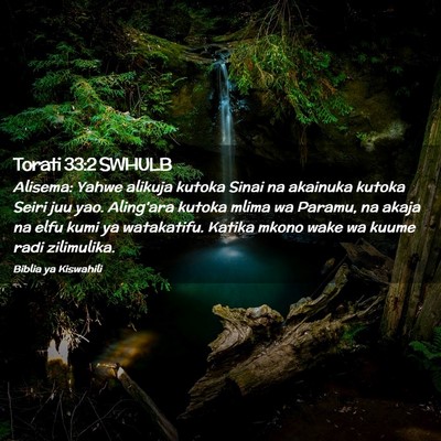 Picture 02 - Torati 33:2 SWHULB - Alisema: Yahwe alikuja kutoka Sinai na akainuka - Bible Verse Picture