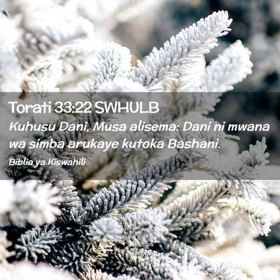 Picture 02 - Torati 33:22 SWHULB - Kuhusu Dani, Musa alisema: Dani ni mwana wa simba - Bible Verse Picture