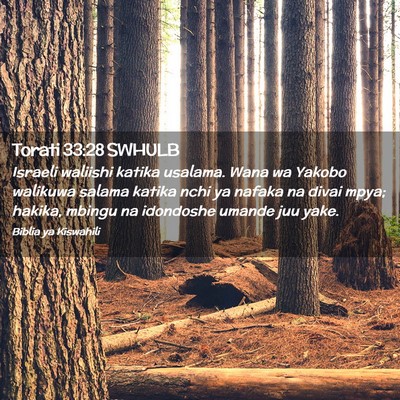 Picture 02 - Torati 33:28 SWHULB - Israeli waliishi katika usalama. Wana wa Yakobo - Bible Verse Picture