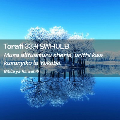 Picture 02 - Torati 33:4 SWHULB - Musa alituamuru sheria, urithi kwa kusanyiko la - Bible Verse Picture