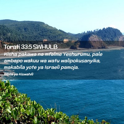 Picture 02 - Torati 33:5 SWHULB - Kisha pakawa na mfalme Yeshurumu, pale ambapo - Bible Verse Picture