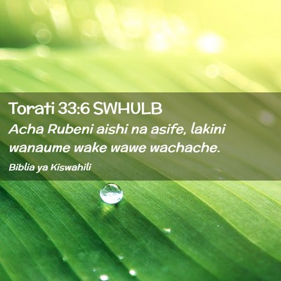 Picture 02 - Torati 33:6 SWHULB - Acha Rubeni aishi na asife, lakini wanaume wake - Bible Verse Picture