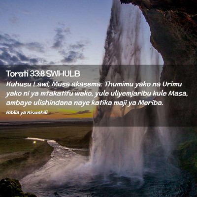 Picture 02 - Torati 33:8 SWHULB - Kuhusu Lawi, Musa akasema: Thumimu yako na Urimu - Bible Verse Picture