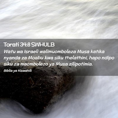 Picture 02 - Torati 34:8 SWHULB - Watu wa Israeli walimuomboleza Musa katika nyanda - Bible Verse Picture