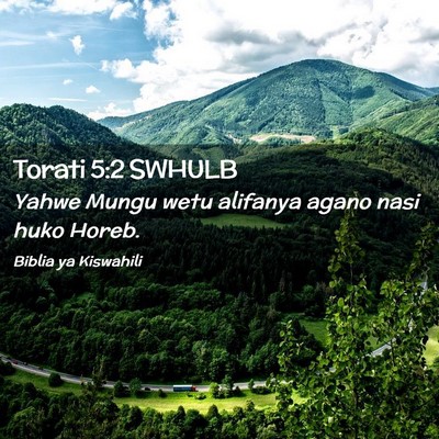 Picture 02 - Torati 5:2 SWHULB - Yahwe Mungu wetu alifanya agano nasi huko - Bible Verse Picture