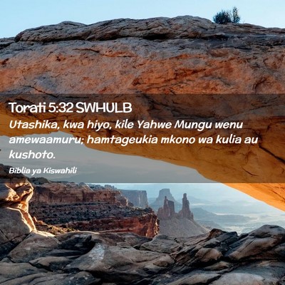 Picture 02 - Torati 5:32 SWHULB - Utashika, kwa hiyo, kile Yahwe Mungu wenu - Bible Verse Picture