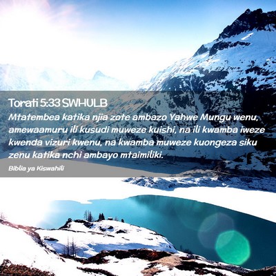 Picture 02 - Torati 5:33 SWHULB - Mtatembea katika njia zote ambazo Yahwe Mungu - Bible Verse Picture