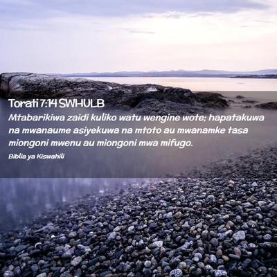 Picture 02 - Torati 7:14 SWHULB - Mtabarikiwa zaidi kuliko watu wengine wote; - Bible Verse Picture