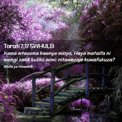 Picture 02 - Torati 7:17 SWHULB - Kama mtasema kwenye mioyo, Haya mataifa ni mengi - Bible Verse Picture