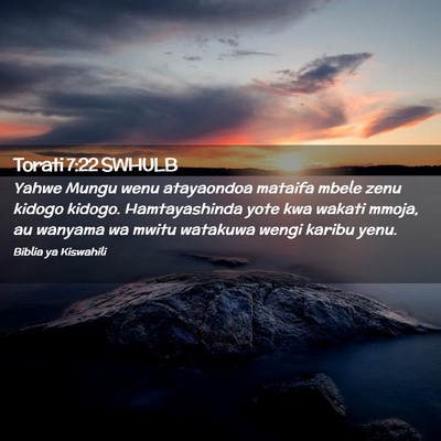Picture 02 - Torati 7:22 SWHULB - Yahwe Mungu wenu atayaondoa mataifa mbele zenu - Bible Verse Picture