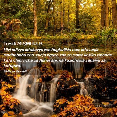 Picture 02 - Torati 7:5 SWHULB - Hivi ndivyo mtakavyo washughulikia nao; mtavunja - Bible Verse Picture